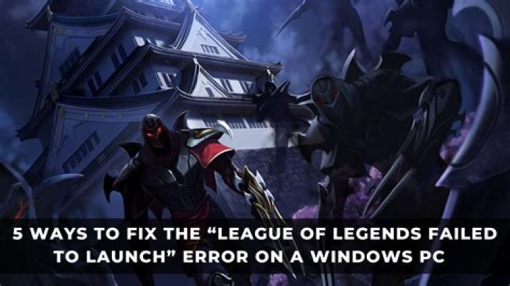 fix league of legends launch issues