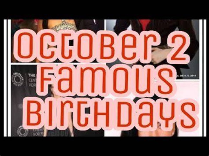 october 2 famous birthdays